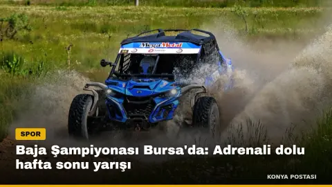 Baja Şampiyonası Bursa'da: Adrenali dolu hafta sonu yarışı