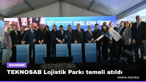 TEKNOSAB Lojistik Parkı temeli atıldı