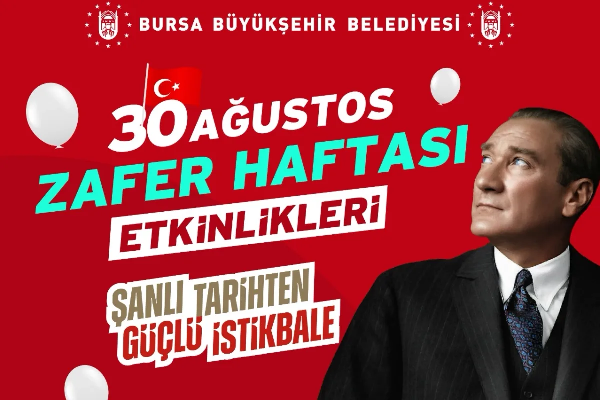 Bursa'da 30 Ağustos programı: Zafer Yürüyüşü ve konserler